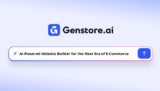 Genstore.ai First Impressions: AI-Powered Website Builder for the Next Era of E-Commerce