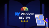 Webflow Review: Who Should (and Shouldn’t) Use It