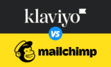 Mailchimp vs Klaviyo: Head-to-Head Comparison